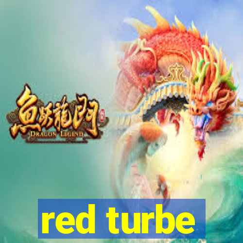 red turbe